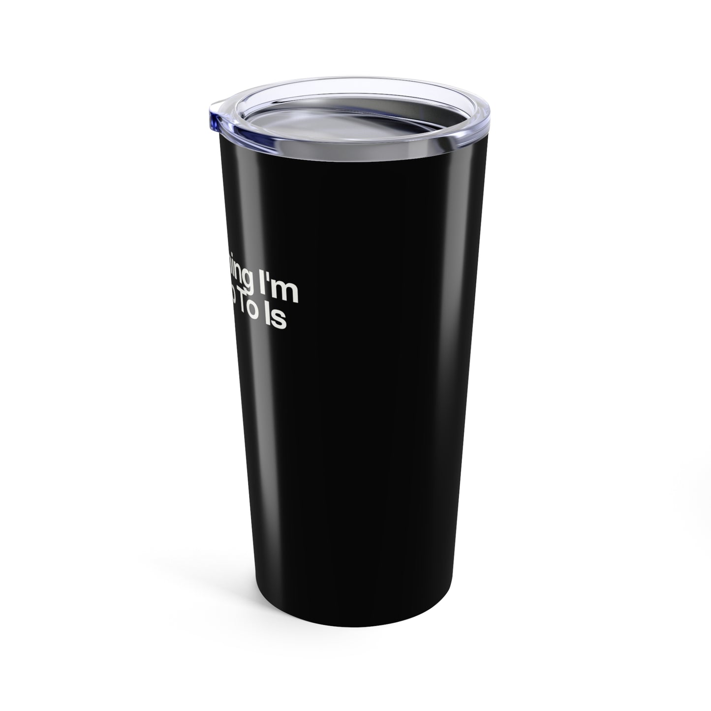 The Only Thing I'm Warming Up To Is This Coffee Travel Cup