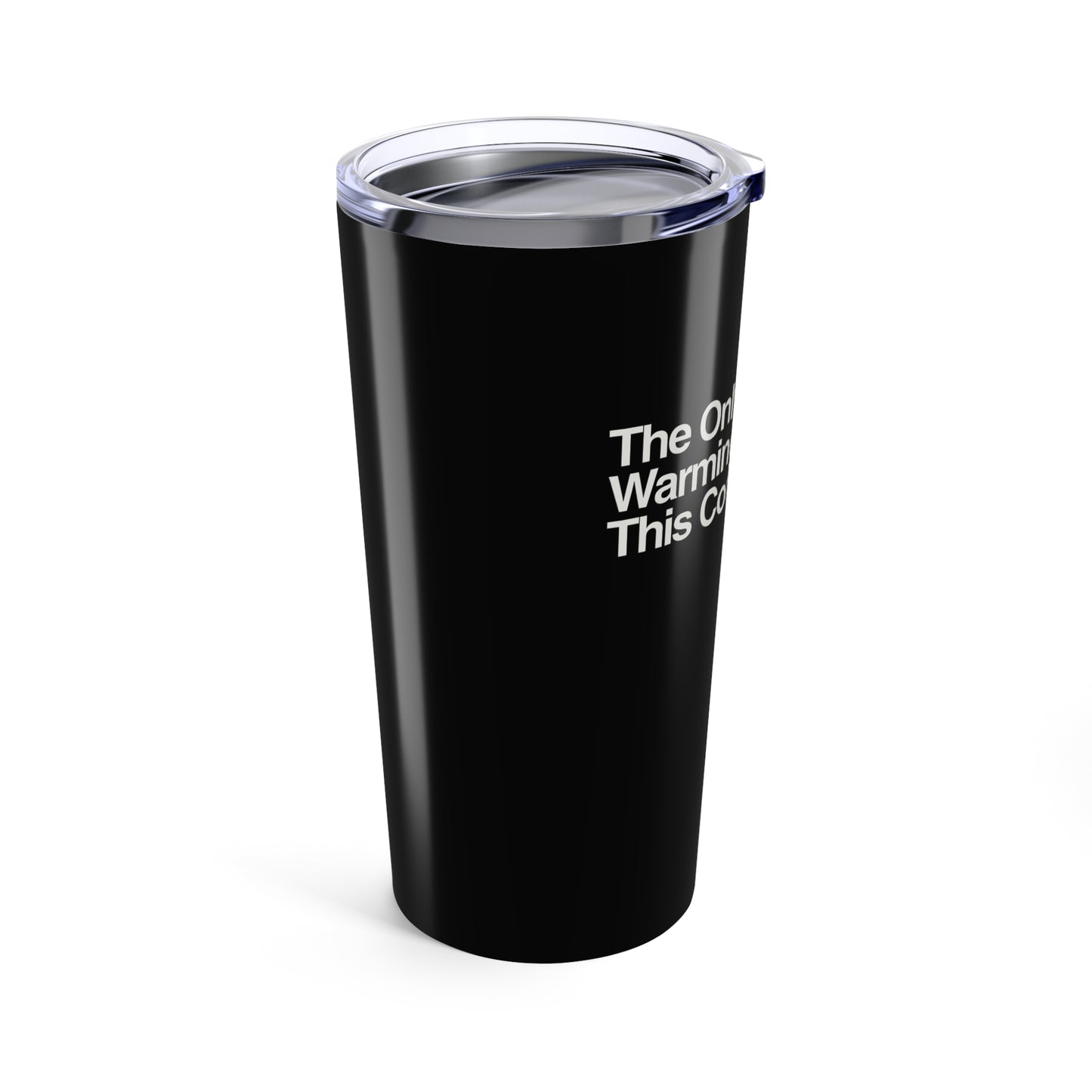 The Only Thing I'm Warming Up To Is This Coffee Travel Cup