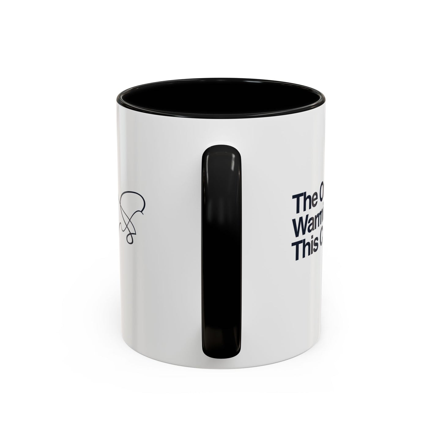 The Only Thing I'm Warming Up To Is This Coffee Mug
